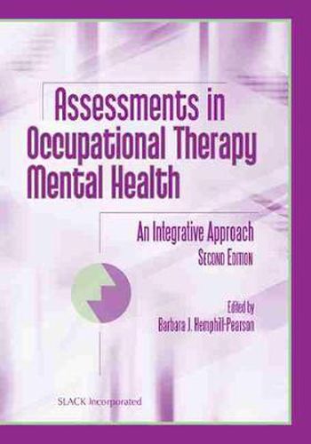 Assessments in Occupational Therapy Mental Health: An Integrative Approach