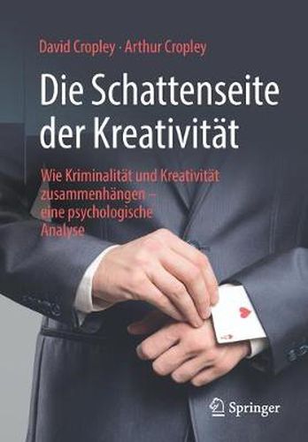 Cover image for Die Schattenseite Der Kreativitat: Wie Kriminalitat Und Kreativitat Zusammenhangen - Eine Psychologische Analyse
