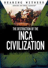 Cover image for The Destruction of the Inca Civilization