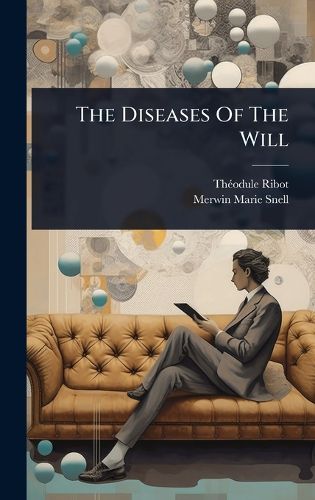 Cover image for The Diseases Of The Will