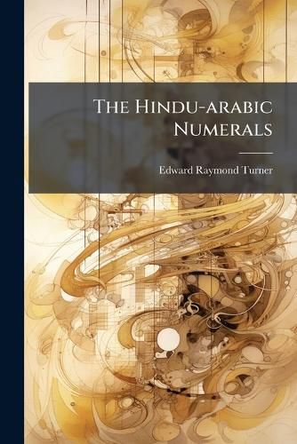 Cover image for The Hindu-arabic Numerals