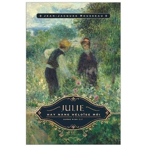 Cover image for Julie, or the New Heloise