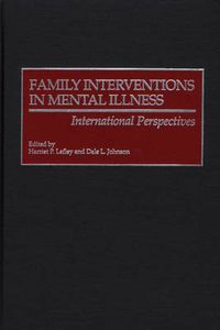 Cover image for Family Interventions in Mental Illness: International Perspectives