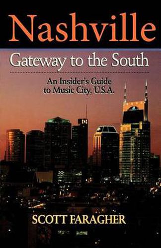 Cover image for Nashville: Gateway to the South: An Insider's Guide to Music City, U.S.A.