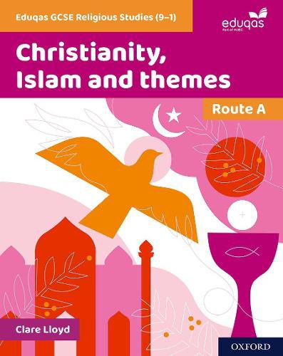 Cover image for Eduqas GCSE Religious Studies (9-1): Route A: Christianity, Islam and themes
