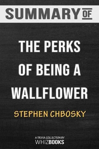 Summary of The Perks of Being a Wallflower: Trivia/Quiz for Fans