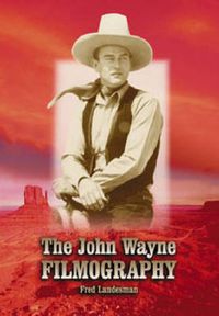 Cover image for The John Wayne Filmography