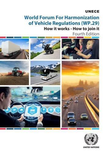 World Forum for Harmonization of Vehicle Regulations (WP.29): how it works - how to join it