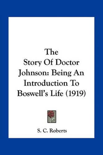 The Story of Doctor Johnson: Being an Introduction to Boswell's Life (1919)