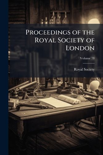 Cover image for Proceedings of the Royal Society of London, Volume 78