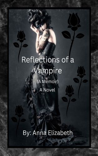 Cover image for Reflections of a Vampire (A Memoir) A Novel