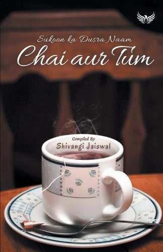 Cover image for Chai Aur Tum Sukoon Ka Dusra Naam