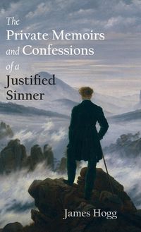 Cover image for The Private Memoirs and Confessions of a Justified Sinner