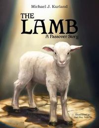 Cover image for The Lamb: A Passover Strory