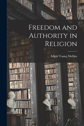 Cover image for Freedom and Authority in Religion