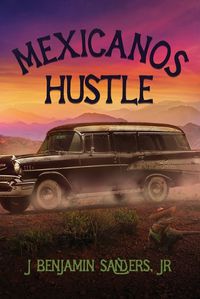 Cover image for Mexicanos Hustle