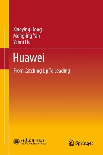 Cover image for Huawei: From Catching Up To Leading