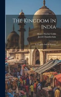 Cover image for The Kingdom In India