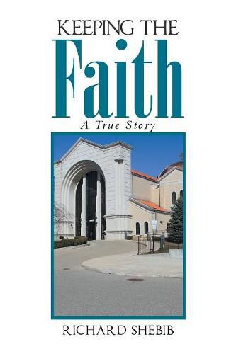Cover image for Keeping the Faith: A True Story