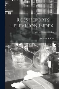 Cover image for Ross Reports -- Television Index.; v.81 (1958: Dec-1959: Jan)