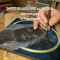 Cover image for Turid as God/God as Kitsch (with Turid Spildo)