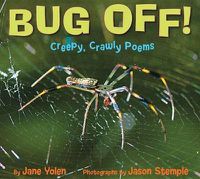 Cover image for Bug Off! Creepy, Crawly Poems: Creepy, Crawly Poems