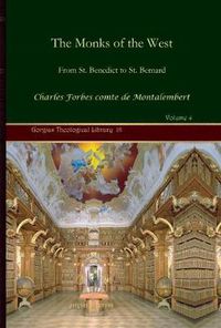 Cover image for The Monks of the West (Vol 4): From St. Benedict to St. Bernard