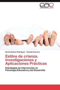 Cover image for Estilos de crianza. Investigaciones y Aplicaciones Practicas