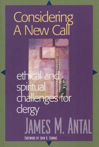 Cover image for Considering a New Call: Ethical and Spiritual Challenges for Clergy