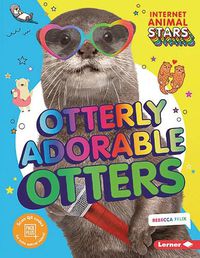 Cover image for Otterly Adorable Otters