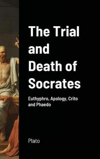 Cover image for The Trial and Death of Socrates