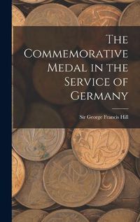 Cover image for The Commemorative Medal in the Service of Germany