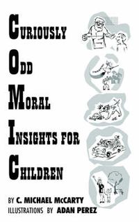 Cover image for Curiously Odd Moral Insights for Children