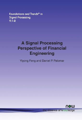 A Signal Processing Perspective of Financial Engineering