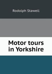 Cover image for Motor tours in Yorkshire