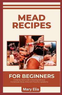 Cover image for Mead Recipes for Beginners
