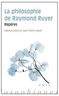 Cover image for La Philosophie de Raymond Ruyer: Reperes