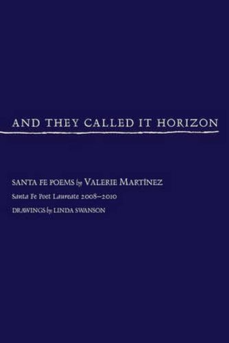 Cover image for And They Called It Horizon, Santa Fe Poems