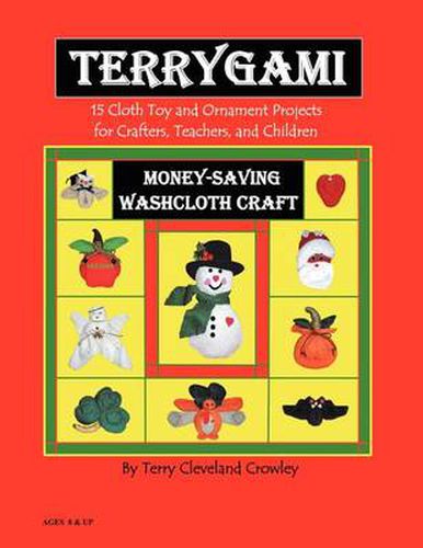 Cover image for Terygami, 15 Cloth Toy and Ornament Projects for Crafters, Teachers, and Children