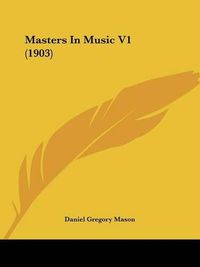 Cover image for Masters in Music V1 (1903)