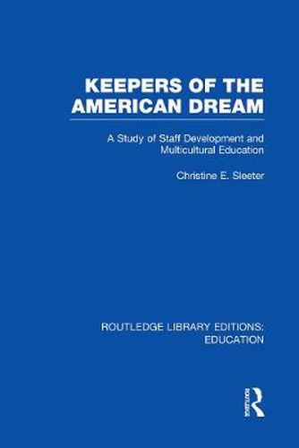 Cover image for Keepers of the American Dream: A Study of Staff Development and Multicultural Education