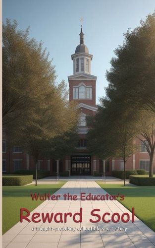 Walter the Educator's Reward School