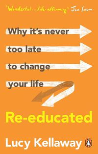 Cover image for Re-educated: Why it's never too late to change your life