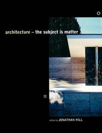 Cover image for Architecture: The Subject is Matter