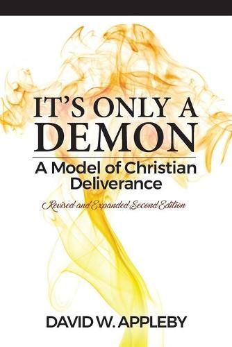 Cover image for It's Only a Demon: A Model of Christian Deliverance