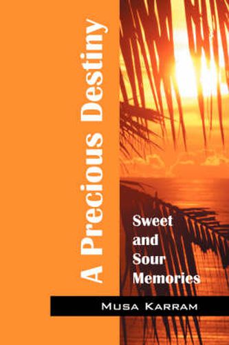 Cover image for A Precious Destiny: Sweet and Sour Memories