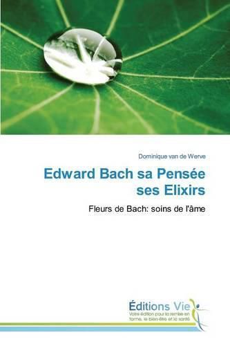 Cover image for Edward Bach Sa Pensee Ses Elixirs