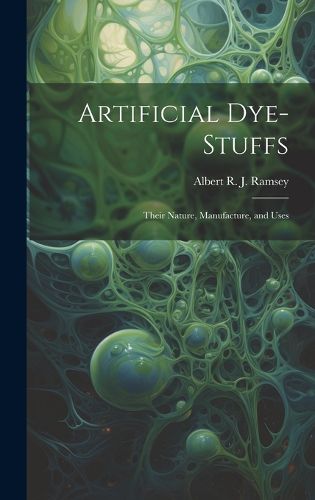 Cover image for Artificial Dye-Stuffs