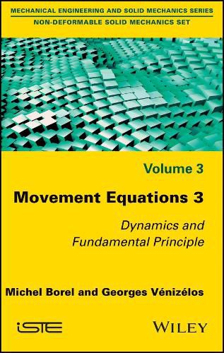 Movement Equations 3: Dynamics and Fundamental Principle