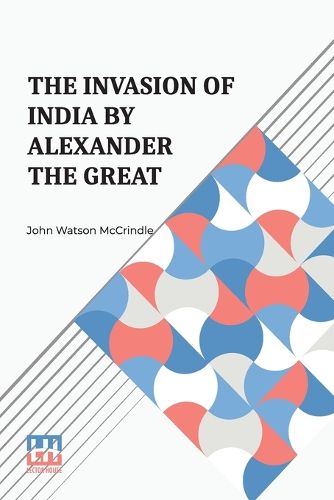 Cover image for The Invasion Of India By Alexander The Great